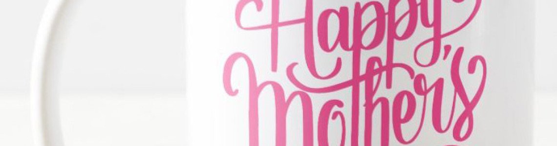 Mother Day Mug